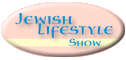 Jewish Lifestyle Show - January 24, 2010